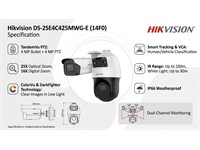 Hikvision Acusense TandemVu PTZ Camera 4MP, Focal Length:4.8~120mm , 25×Optical, 16×Digital, Image Sensor: Bullet CH:1/3" 2.8mm Lens - PTZ: 1/2.8" Progressive Scan CMOS, ICR, WDR, HLC, BLC, 3D DNR, RJ45, Self-adaptive 10M/100M Ethernet Port [HKV DS-2SE4C425MWG-E (14F0)]